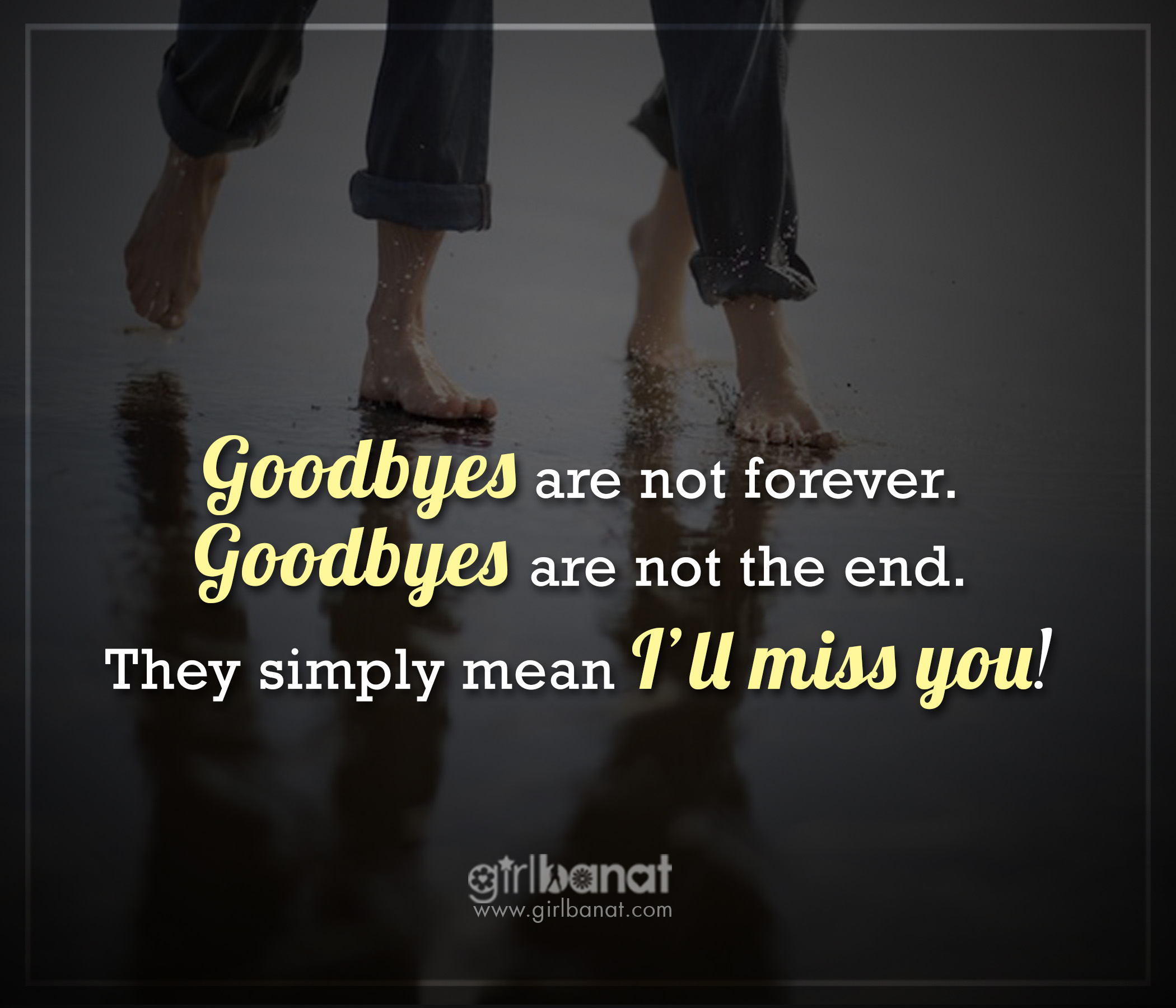 Goodbye Quotes and Messages to Special Someone that will Make you Cry